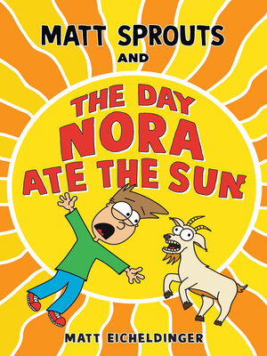 cover image of Matt Sprouts and the Day Nora Ate the Sun